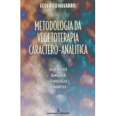 Metodologia da vegetoterapia caractero-analítica