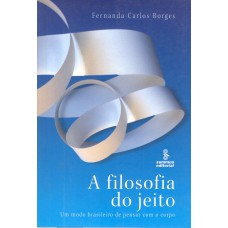 A filosofia do jeito