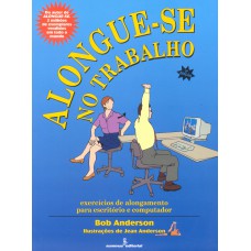 Alongue-se no trabalho