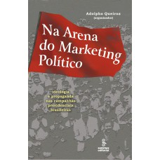 Na arena do marketing político