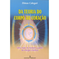 Da teoria do corpo ao coração