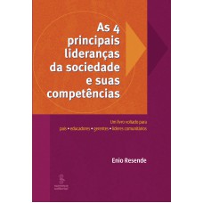 As 4 principais lideranças da sociedade e suas competências