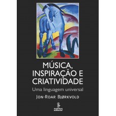 Música, inspiração e criatividade