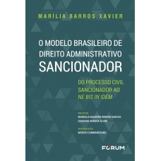 O Modelo Brasileiro de Direito Administrativo Sancionador