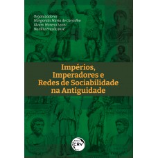 Império, imperadores e redes de sociabilidade na antiguidade