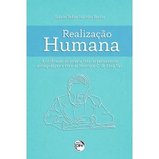 Realização humana a unificação da própria vida no pensamento antropológico e ético de Henrique C. de Lima Vaz