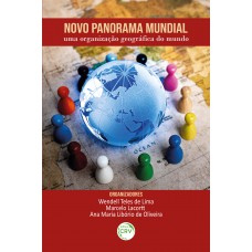 Novo panorama mundial uma organização geográfica do mundo