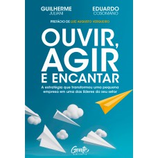 Ouvir, agir e encantar