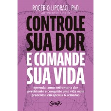 Controle sua dor e comande sua vida