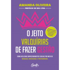 O jeito Valquírias de fazer gestão