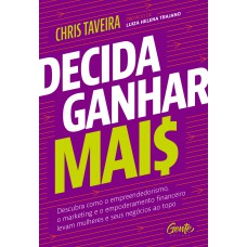 Decida ganhar mais