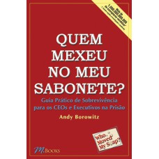 Quem mexeu no meu sabonete?