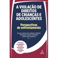 A violação de direitos de crianças e adolescentes