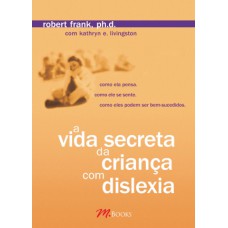 A vida secreta da criança com dislexia