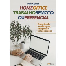 Home office trabalho remoto ou presencial