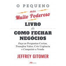 O pequeno mas muito poderoso livro de como fechar negócios