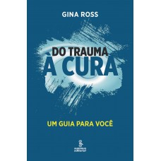 Do trauma à cura