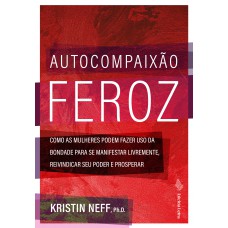 Autocompaixão feroz