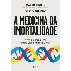 A medicina da imortalidade