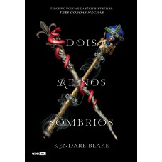 Dois reinos sombrios (Três coroas negras - Livro 3)