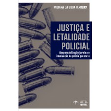 Justiça e letalidade policial