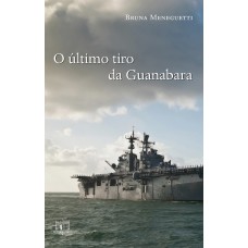 O último tiro da Guanabara