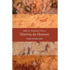 Breve passeio pela história do homem