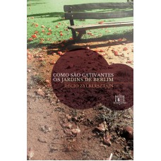 Como são cativantes os jardins de Berlim