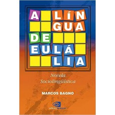 A língua de Eulália: Novela Sociolinguística