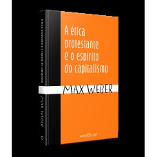 A ética protestante e o espírito do capitalismo