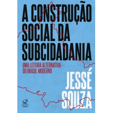 A construção social da subcidadania