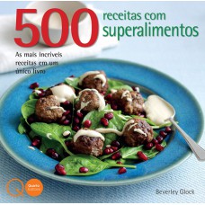 500 receitas com superalimentos