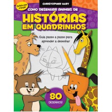 Como desenhar animais de histórias em quadrinhos : Guia passo a passo para aprender a desenhar
