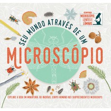 Seu mundo através de um microscópio