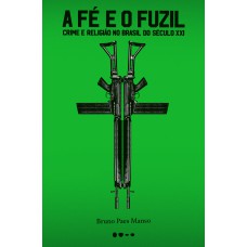 A fé e o fuzil