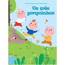 Três porquinhos,os: hora de dormir com contos de fadas