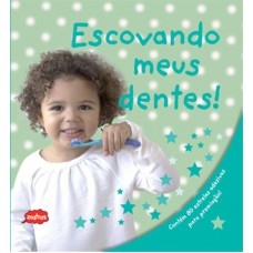 Escovando meus dentes!