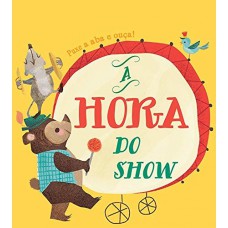 A hora do show : Puxe a aba e ouça!