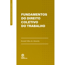 Fundamentos do Direito Coletivo do Trabalho