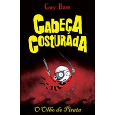 O olho do pirata: cabeça costurada