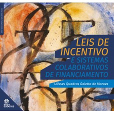 Leis de incentivo e sistemas colaborativos de financiamento