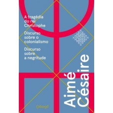 Aimé Césaire, textos escolhidos - A tragédia do rei Christophe