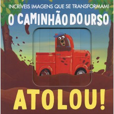 O caminhão do urso atolou!