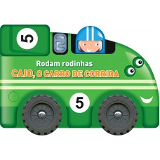 Caio, o carro de corrida : Rodam rodinhas