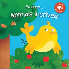 Animais incríveis : Eu ouço...