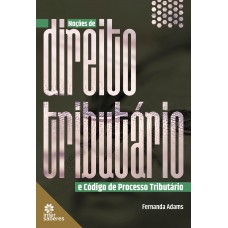 Noções de Direito Tributário e Código de Processo Tributário