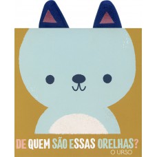 O urso: de quem são essas orelhas
