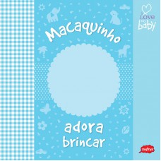 Macaquinho adora brincar