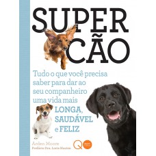 Supercão : Tudo o que você precisa saber para dar