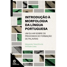 Introdução à morfologia da língua portuguesa: